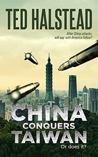 China Conquers Taiwan (The Russian Agents Book 8)