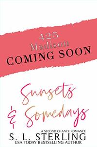 Sunsets and Somedays (425 Madison Ave Book 21)