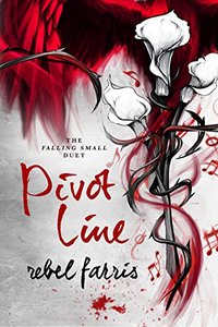 Pivot Line (Falling Small Duet Book 2) - Published on Mar, 2018