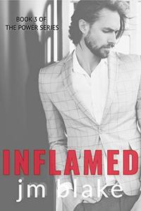 Inflamed (The Power Series Book 3)