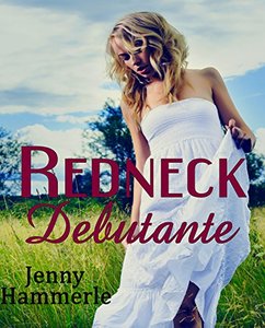 Redneck Debutante - Published on Jan, 2015