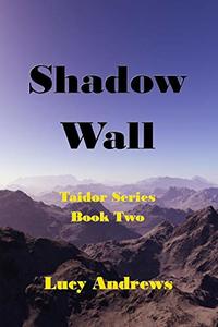 Shadow Wall (Taidor Book 2) - Published on Nov, 2019