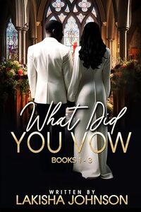 What Did You Vow?: Books 1 - 3 - Published on Nov, 2023