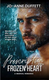 Prescription for a Frozen Heart: A Medical Romance