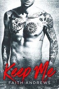 Keep Me (Grayson Sibling Series Book 1) - Published on Jan, 2014