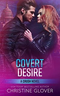 Covert Desire: CRUSH 6 (C.R.U.SH.)