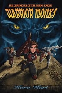 The Chronicles of the Silent Knight: Warrior Monks