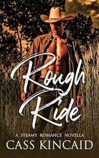 Rough Ride: A Steamy Romance Novella