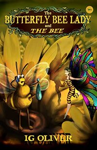 The Butterfly Bee Lady and The Bee