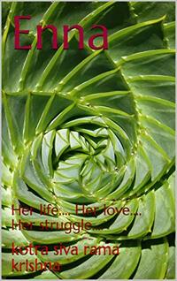 Enna: Her life.... Her love.... Her struggle....