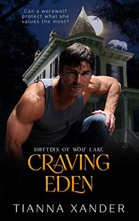 Craving Eden : Extended Edition (Shifters of Wolf Lake Book 1)