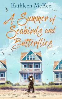 A Summer of Seabirds and Butterflies (Journeys Book 2)