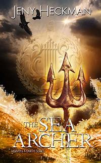 The Sea Archer (The Heaven & Earth Series)
