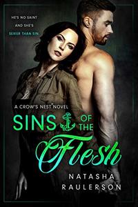 Sins of the Flesh: A Crow's Nest Novel