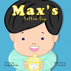 Max's Yellow Cup (Mini Year's Productions Book 1)