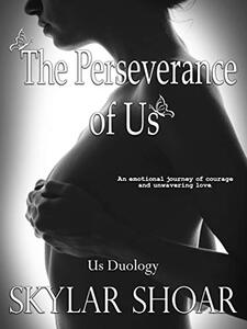 The Perseverance of Us (Us Duology Book 2) - Published on Nov, 2020