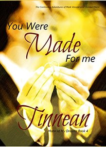 You Were Made for Me: The Continuing Adventures of Mark Vincent and Quinton Mann (Mann of My Dreams Book 4)