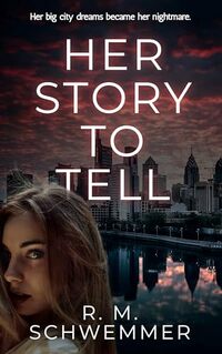 Her Story to Tell: A Domestic Suspense Novella