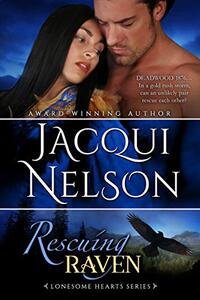 Rescuing Raven (Lonesome Hearts Book 4) - Published on Jan, 2019