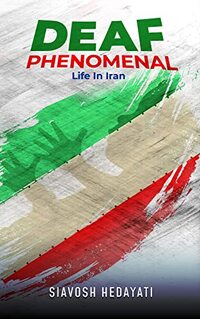 Deaf : Phenomenal Life in Iran