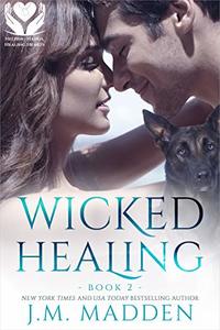 Wicked Healing (Helping Hands, Healing Hearts Book 2)