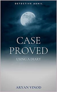 Case proved using a diary: Detective Akhil (Detective Akhil Series)