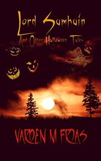 Lord Samhain: And Other Halloween Tales