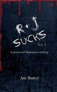 R+J Sucks: A paranormal Shakespeare retelling