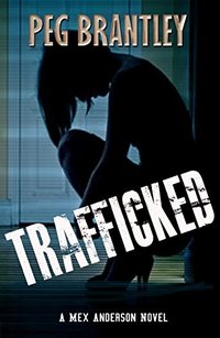 TRAFFICKED: A Mex Anderson Novel