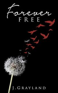 Forever Free (Freedom trilogy Book 3)