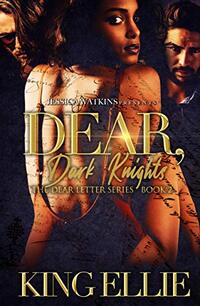 Dear Dark Knights: The Dear Letter Series - Book 2