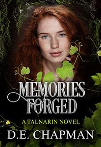 Memories Forged: A High Fantasy Romance (A Talnarin Novel Book 4)