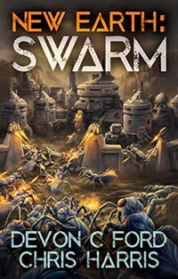 Swarm (New Earth Book 2)