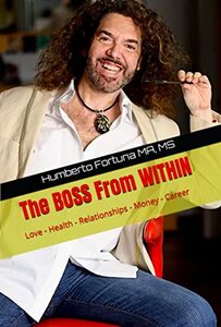 The BOSS From WITHIN: Love - Health - Relationships - Money - Career