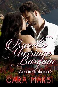 Ravello Marriage Bargain: Amore Italiano Book 2