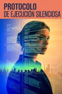 Protocolo de Ejecución Silenciosa. (Spanish Edition)