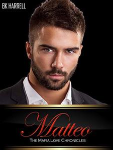 Matteo (The Mafia Family Love Chronicles Book 2)