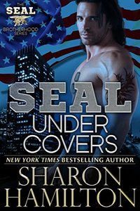 SEAL Under Covers (SEAL Brotherhood Series Book 3)