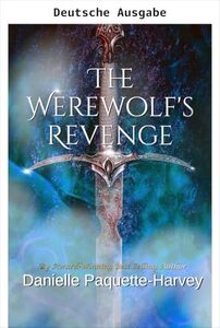 Die Rache des Werwolfs (Die Blut-und-Küsse-Chroniken: Eine Romantasy-Kurzgeschichten-Reihe) (German Edition)