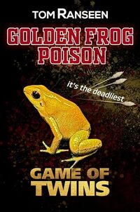 Golden Frog Poison: Game of Twins