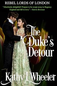 The Duke's Detour (Rebel Lords of London Book 6)