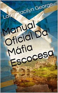 Manual Oficial Da MÃ¡fia Escocesa (Portuguese Edition)