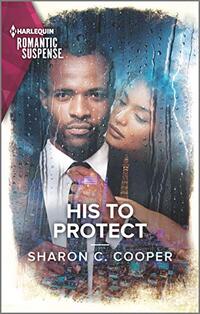 His to Protect (Harlequin Romantic Suspense)