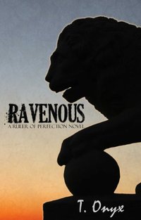 Ravenous (Ruler of Perfection)