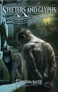 Shifters And Glyphs (Fairy Tales of the Magicorum Book 2)