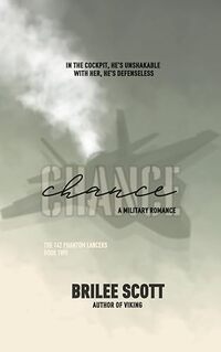 Chance: A Military Romance (The 142nd Phantom Lancers Book 2)