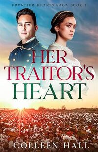 Her Traitor's Heart (Frontier Hearts Saga Book 1)