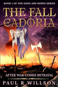 The Fall of Cadoria: A War and Betrayal Fantasy (Book 1 of the Gods and Runes series)