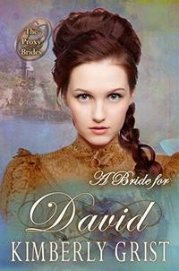 A Bride for David (The Proxy Brides Book 37)