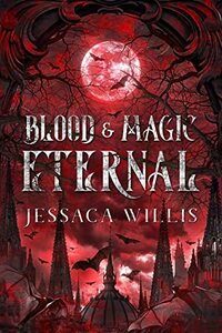 Blood & Magic Eternal: An Epic Dystopian Fantasy